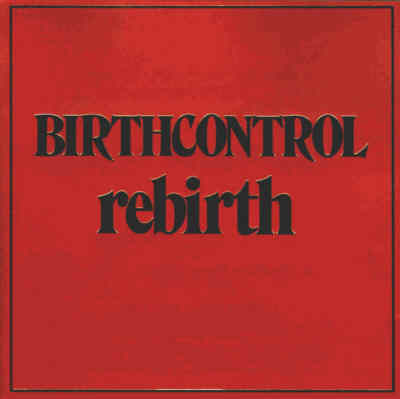 Birth Control - Rebirth