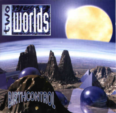 Birth Control - Two Worlds